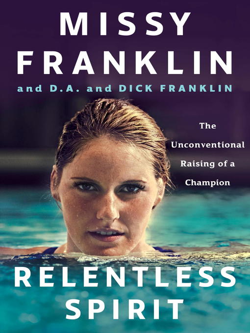 Title details for Relentless Spirit by Missy Franklin - Available